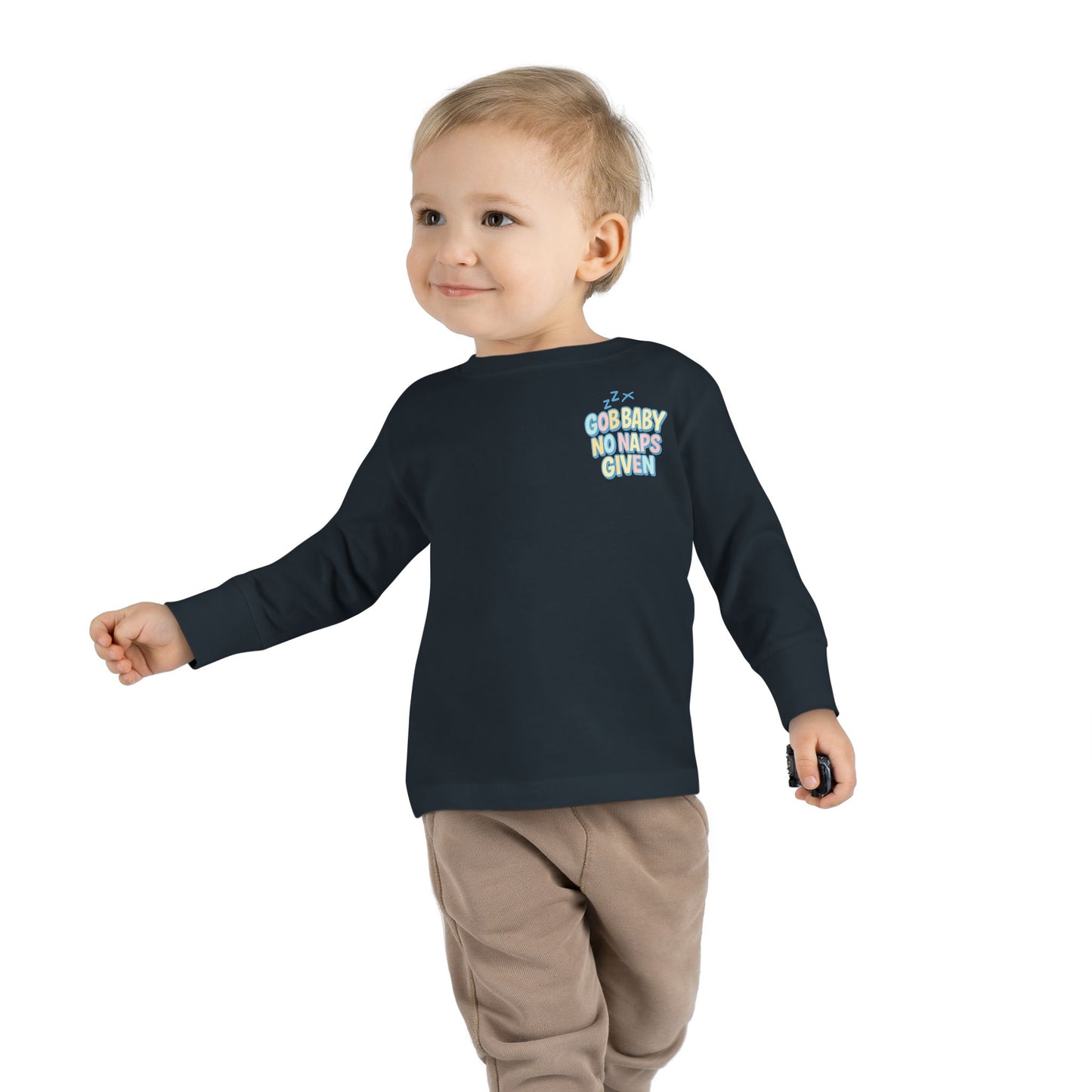 Toddler Long Sleeve Tee - GOB Baby No Naps Given