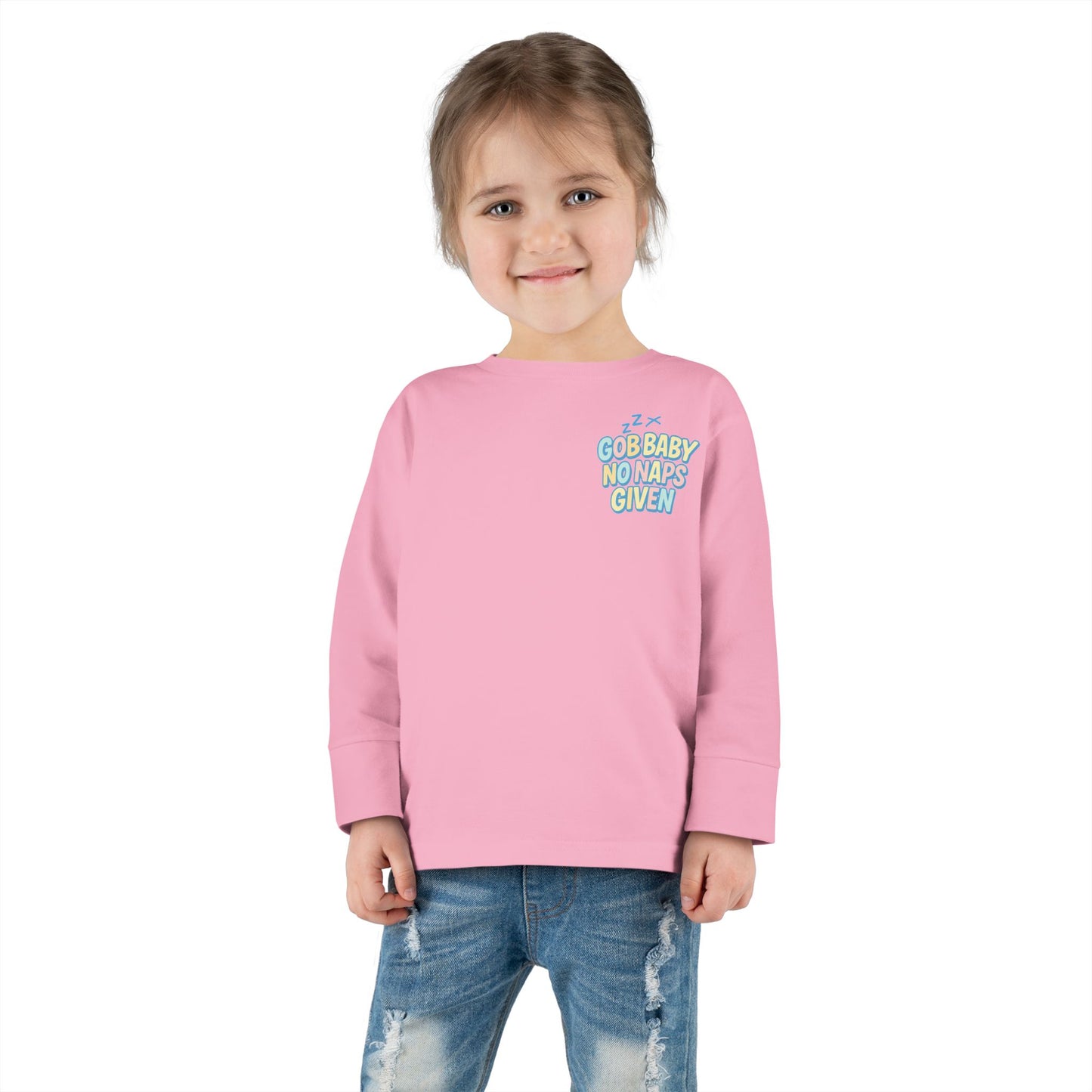 Toddler Long Sleeve Tee - GOB Baby No Naps Given