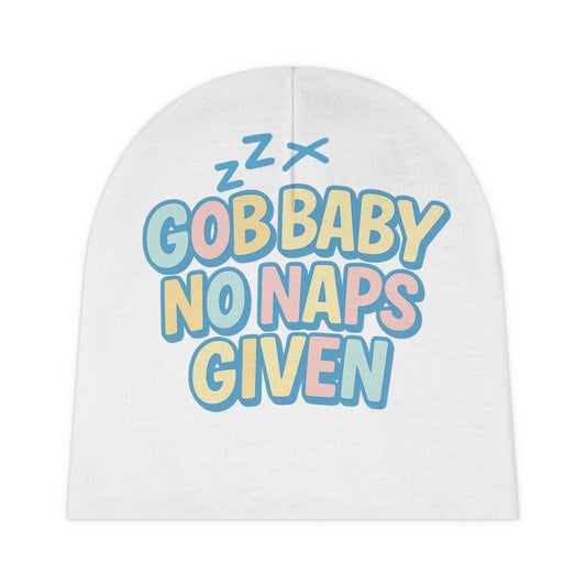 Beanie Cap - Gob Baby No Naps Given